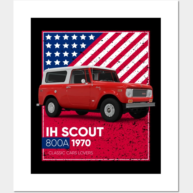 Classic Car IH Scout 800A 1970 Wall Art by cecatto1994